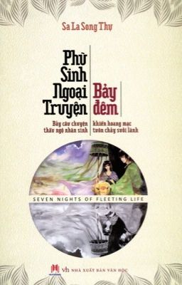 Phù sinh ngoại truyện: Bảy đêm - Sa La Song Thụ