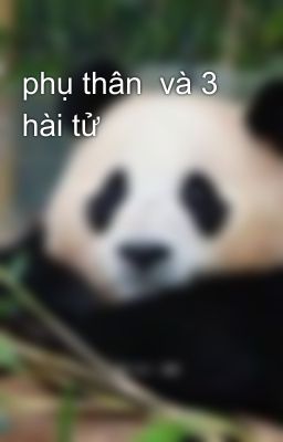 phụ thân  và 3 hài tử