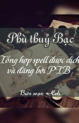 Phù thuỷ Bạc - Spells, Potions