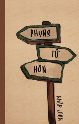 Phụng Tử Hôn - Nhập Loạn