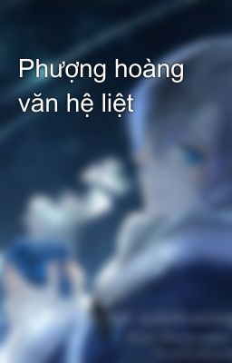 Phượng hoàng văn hệ liệt