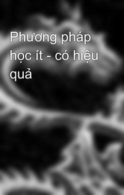 Phương pháp học ít - có hiệu quả