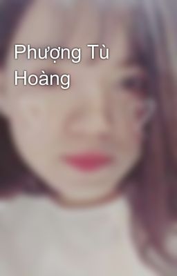 Phượng Tù Hoàng