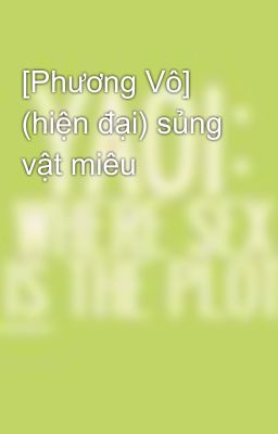 [Phương Vô] (hiện đại) sủng vật miêu