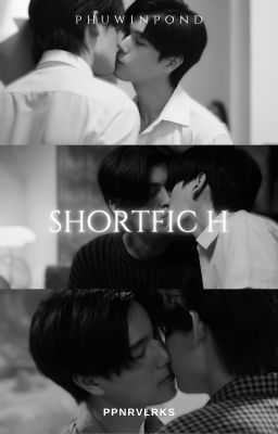 PhuwinPond | Shortfic H