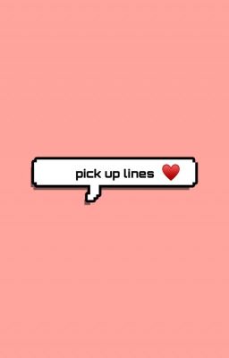 pick up lines 《j.jk》