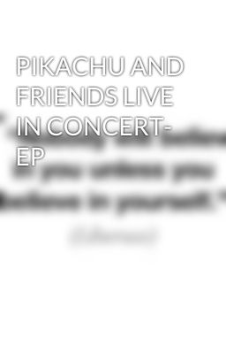 PIKACHU AND FRIENDS LIVE IN CONCERT- EP