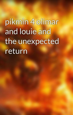 pikmin 4 olimar and louie and the unexpected return