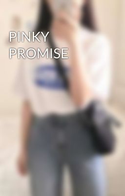 PINKY PROMISE 