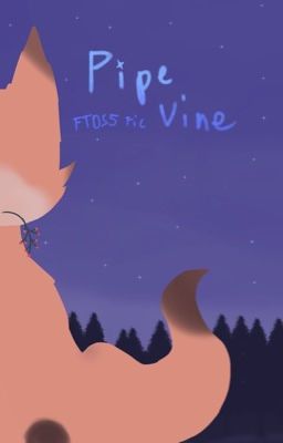 Pipevine: FTOS5 Fic: Vay/May