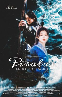 Piratas: El último tesoro || HunHan ✔