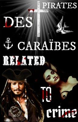 Pirates des Caraïbes -Related to crime-