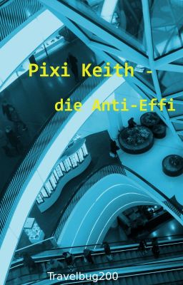 Pixi Keith - die Anti-Effi