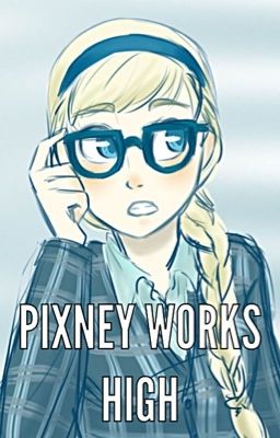 Pixney Works High