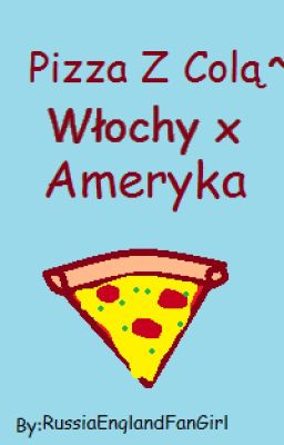 Pizza Z Colą ~Włochy x Ameryka