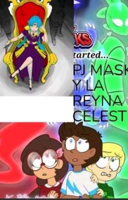 PJ MASK Y LA REYNA CELESTIAL 