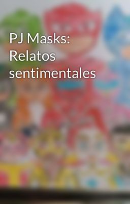 PJ Masks: Relatos sentimentales