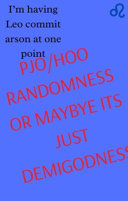 Pjo randomness or is it just demigodness