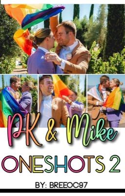 PK & Mike Oneshots 2 