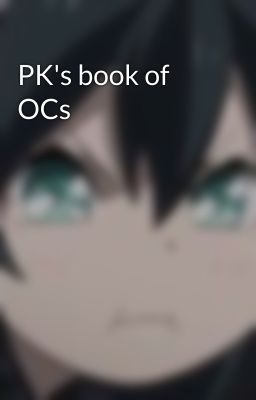 PK's book of OCs