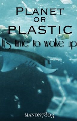 Planet or plastic 