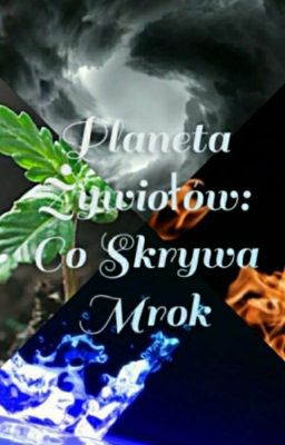 Planeta Żywiołów: Co Skrywa Mrok