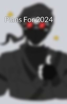 Plans For 2024