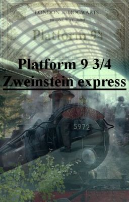 Platform 9 3/4  & Zweinstein express