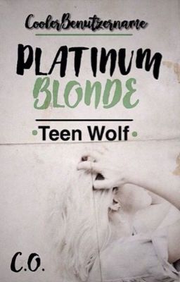 Platinum Blonde [Teen Wolf FF]