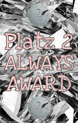 Platz 2 ALWAYS AWARD 