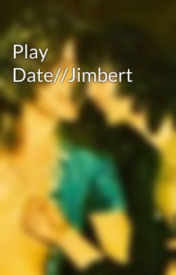 Play Date//Jimbert