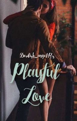 Playful Love (FanFic Version) 