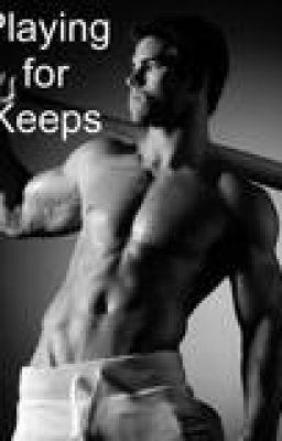 PLAYING FOR KEEPS (Book 5)