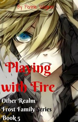 Playing with Fire: Other Realm, Frost Family Series Book 5