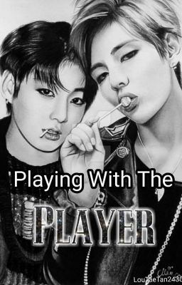 Playing With The Player (!!!TAEKOOK!!!) (COMPLETED!)