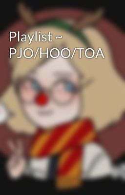 Playlist ~ PJO/HOO/TOA