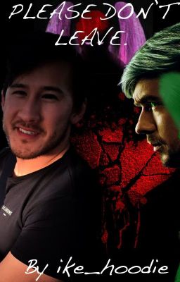 Please Don't Leave |Darkiplier An Antisepticeye Romance|