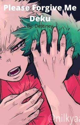 Please Forgive Me Deku