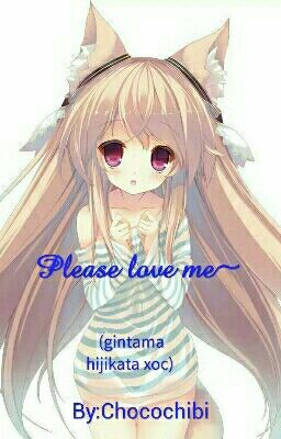 Please love me