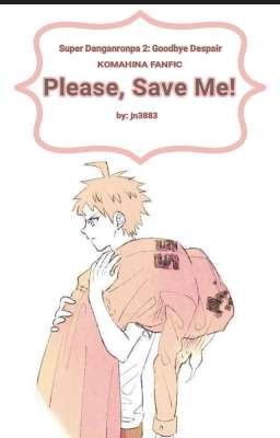 Please, Save Me! [KomaHina]