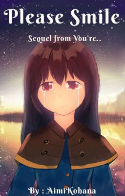 Please Smile [Sequel from You're]