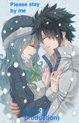 Please stay by me (a gruvia fanfiction)