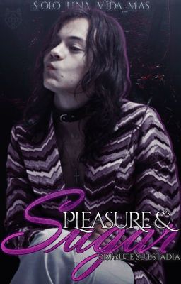 Pleasure & Sugar [Larry Stylinson]