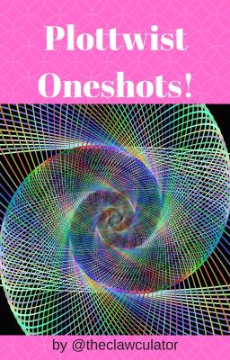 Plottwist! One Shots