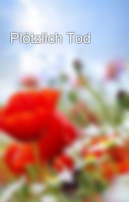 Plötzlich Tod