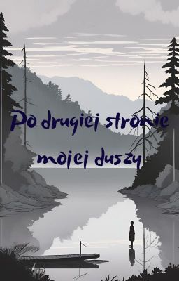 Po drugiej stronie mojej duszy.