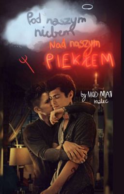 Pod Naszym Niebem, Nad Naszym Piekłem