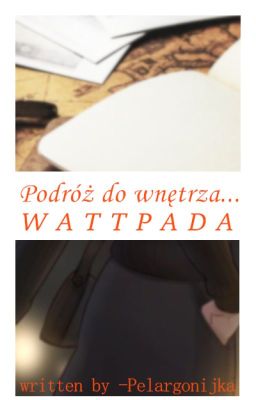 Podróż do wnętrza... Wattpada