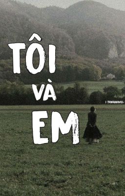 Poem | Tôi Và Em