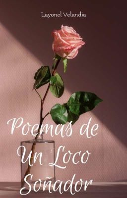 Poemas de un Loco Soñador 